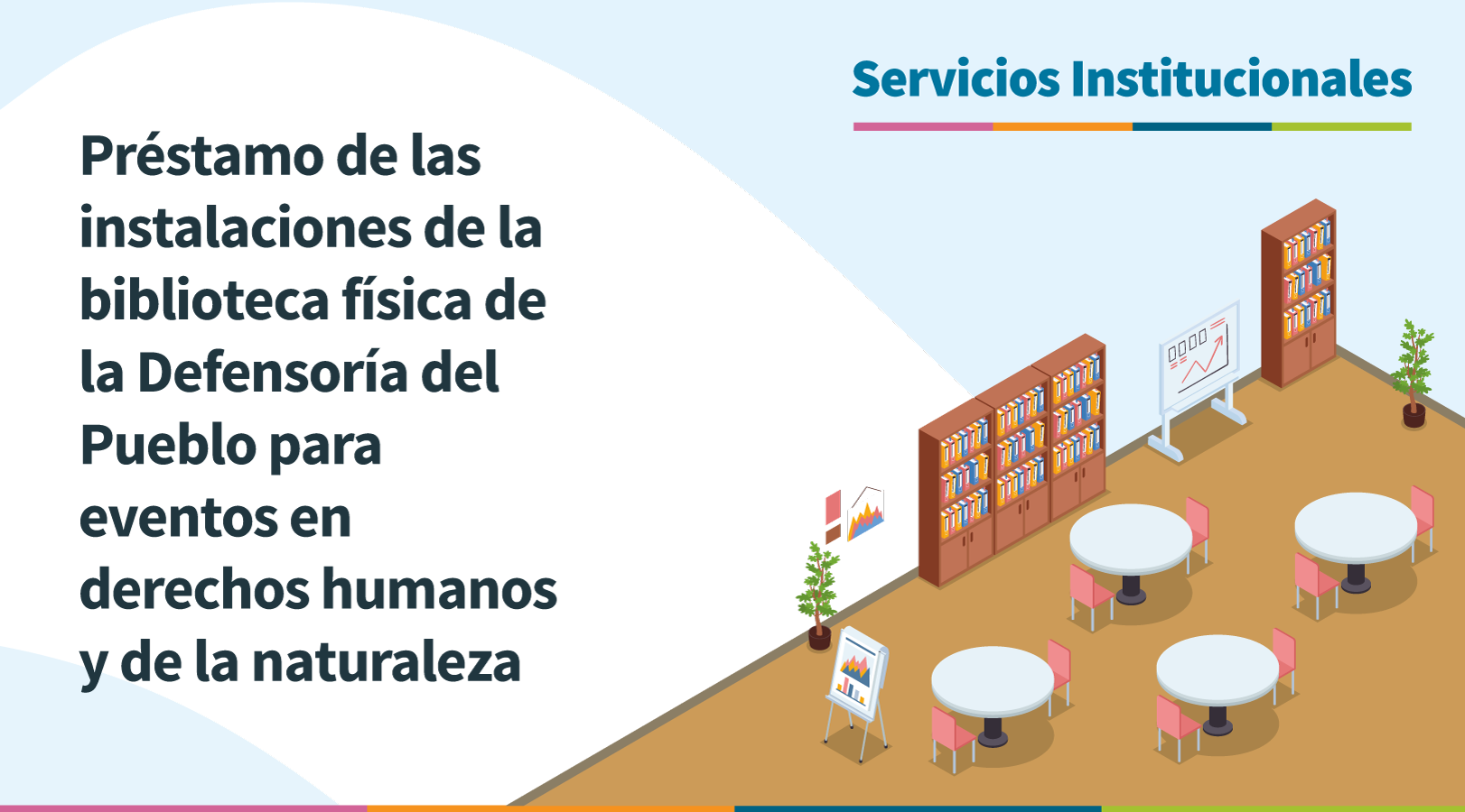 Préstamo de las instalaciones de la biblioteca física de la Defensoría del Pueblo para eventos en derechos humanos y de la naturaleza